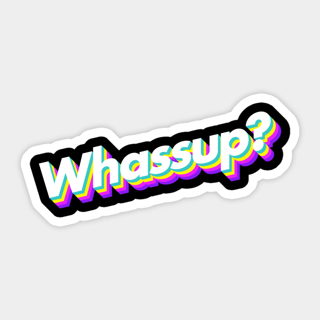 Whassup? Sticker by Popvetica